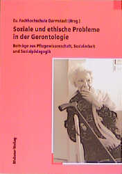 Soziale und ethische Probleme in der Gerontologie