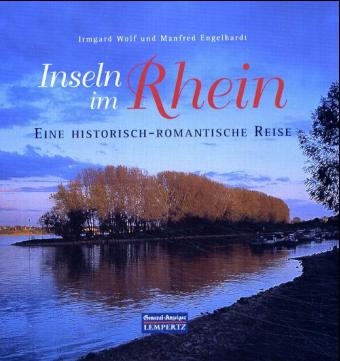 Inseln im Rhein - Irmgard Wolf, Manfred Engelhardt