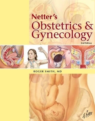 Netter's Obstetrics and Gynecology - Roger P. Smith