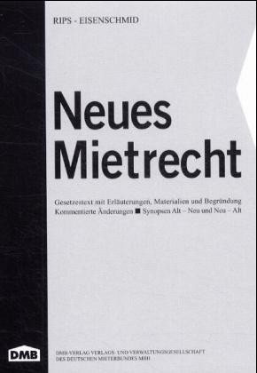 Neues Mietrecht - Franz G Rips, Norbert Eisenschmid