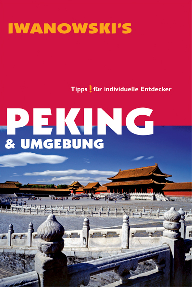 Peking & Umgebung - Reiseführer von Iwanowski - Alexander Nadler