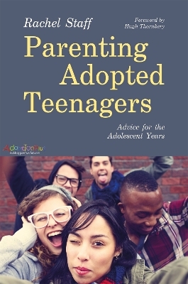 Parenting Adopted Teenagers - Rachel Staff