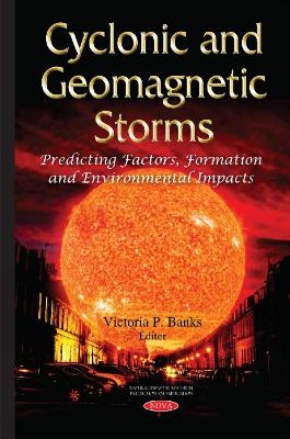 Cyclonic & Geomagnetic Storms - 