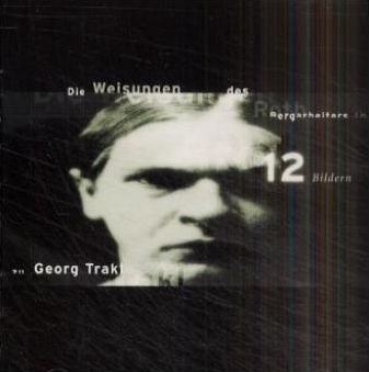 Die Weisungen des Bergarbeiters Roth (in 12 Bildern zu Georg Trakl) - Tomaso Carnetto, Theo Krieger, Werner Marshall