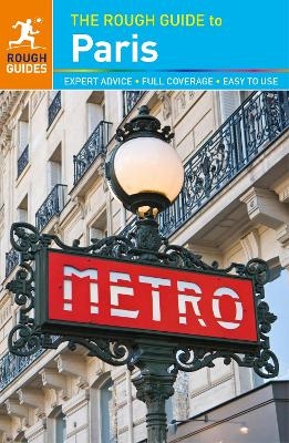 The Rough Guide to Paris  (Travel Guide eBook) - Amy K Brown, James McConnachie, Kate Baillie, Rachel Kaberry, Rough Guides