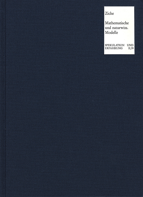 Mathematische und naturwissenschaftliche Modelle in der Philosophie Schellings und Hegels - Paul Ziche