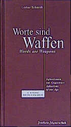 Worte sind Waffen /Words are Weapons - Lothar Schmidt