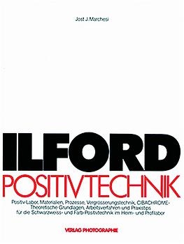 Ilford Positivtechnik - Jost J Marchesi