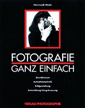 Fotografie ganz einfach - Hansruedi Meyle