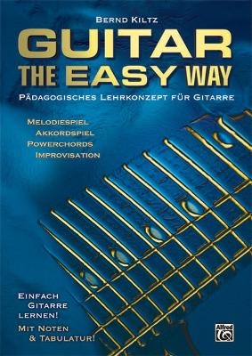 Guitar – The Easy Way / Guitar - The Easy Way - Bernd Kiltz