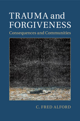 Trauma and Forgiveness - C. Fred Alford