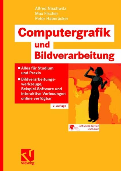 Computergrafik und Bildverarbeitung - Alfred Nischwitz, Max Fischer, Peter Haberäcker