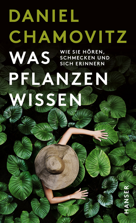 Was Pflanzen wissen - Daniel Chamovitz