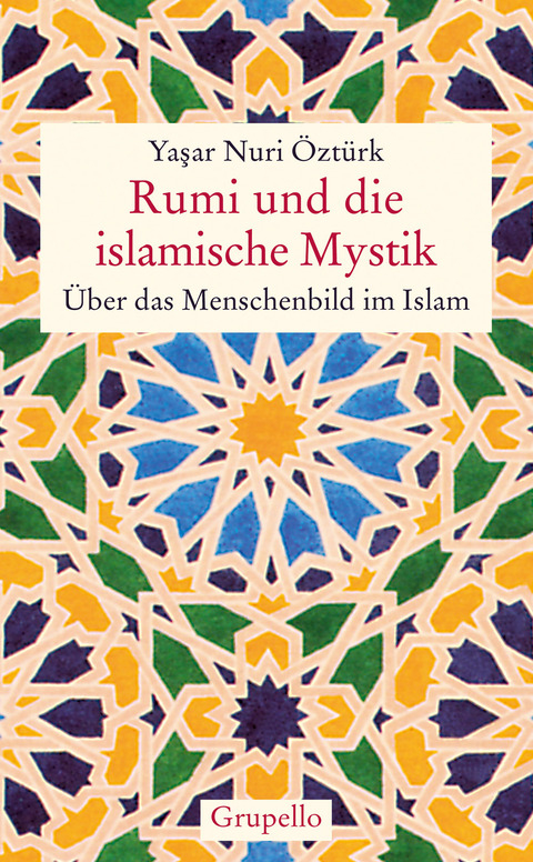 Rumi und die islamische Mystik - Yasar Nuri Öztürk