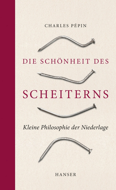 Die Schönheit des Scheiterns - Charles Pépin