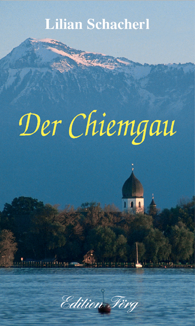 Der Chiemgau - Lillian Schacherl