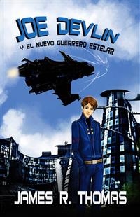 Joe Devlin y el nuevo Guerrero Estelar -  James R. Thomas