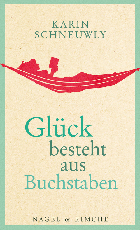 Glück besteht aus Buchstaben - Karin Schneuwly