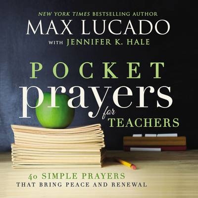 Pocket Prayers for Teachers - Max Lucado