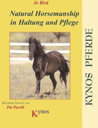 Natural Horsemanship in Haltung und Pflege - Jo Bird