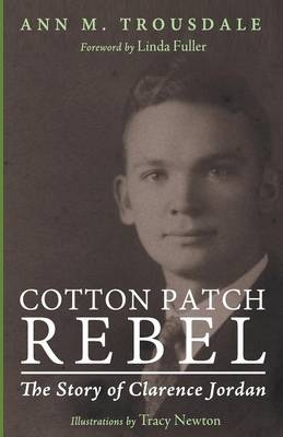 Cotton Patch Rebel - Ann M Trousdale