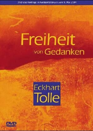 Freiheit von Gedanken - Eckhart Tolle