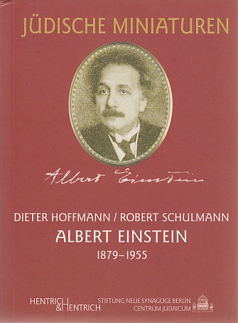 Albert Einstein, 1879-1955 - Dieter Hoffmann, Robert Schulmann