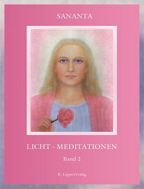 Licht-Meditationen, Buch 2 - Sananta Crea