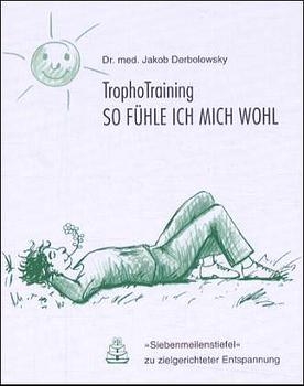 TrophoTraining - so fühle ich mich wohl - Jakob Derbolowsky