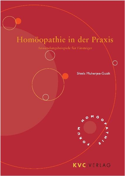 Homöopathie in der Praxis - Sheila Mukerjee-Guzik