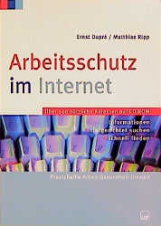 Arbeitsschutz im Internet - Ernst Dupré, Matthias Ripp