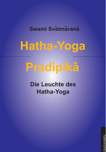 Hatha-Yoga Pradipîkâ - Swami Swâtmârâmâ