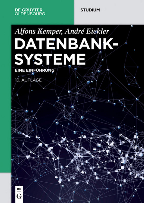 Datenbanksysteme - Alfons Kemper, André Eickler