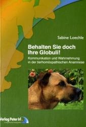 Behalten Sie doch Ihre Globuli! - Sabine Loechle