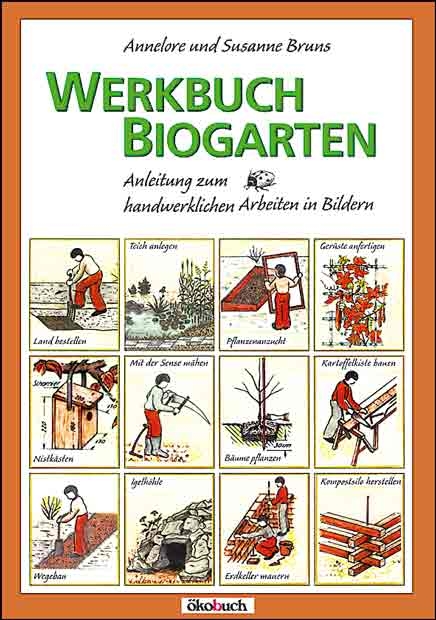 Werkbuch Biogarten - Annelore Bruns, Susanne Bruns