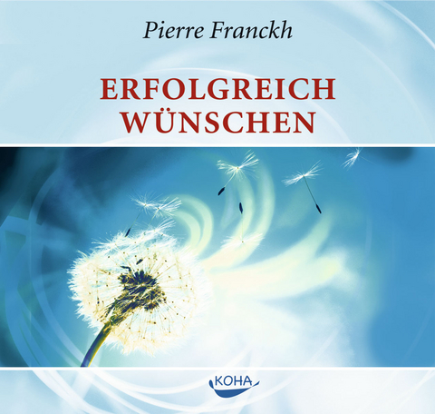 Erfolgreich wünschen. - Pierre Franckh