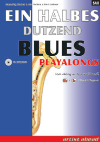 Ein halbes Dutzend Blues Playalongs (Ausgabe für Saxofon) - Hans J Fischer, Udo Tschira, Bert Lederer