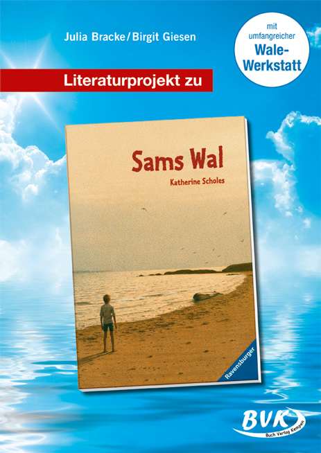 Literaturprojekt zu Sams Wal - Julia Bracke, Birgit Giesen