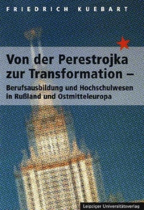 Von der Perestroika zur Transformation - Friedrich Kuebart