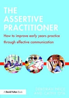 The Assertive Practitioner - Deborah Price, Cathy Ota