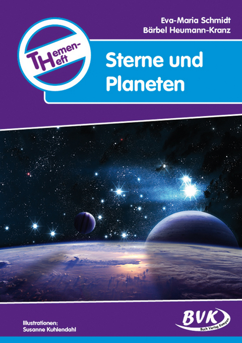 Themenheft Sterne und Planeten - Eva-Maria Schmidt, Bärbel Heumann-Kranz