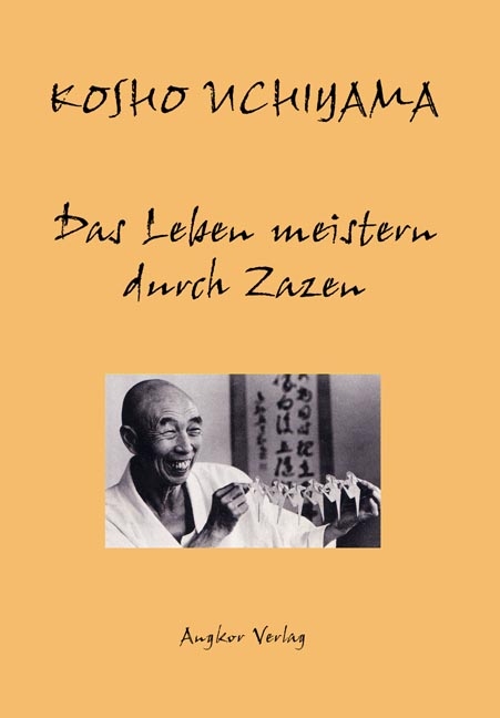 Das Leben meistern durch Zazen - Kosho Uchiyama