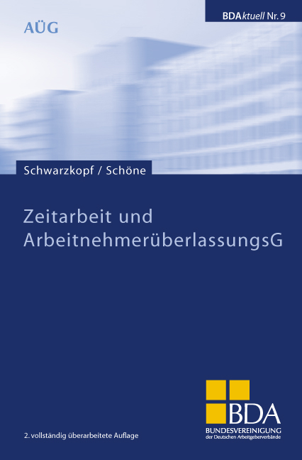 Zeitarbeit und ArbeitnehmerüberlassungsG - Bernhard Schwarzkopf, Steffen Schöne