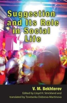 Suggestion and its Role in Social Life - V. M. Bekhterev