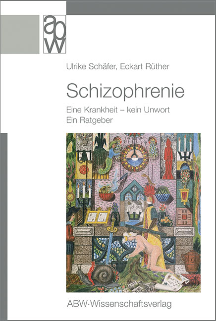 Schizophrenie - Ulrike Schäfer, Eckart Rüther