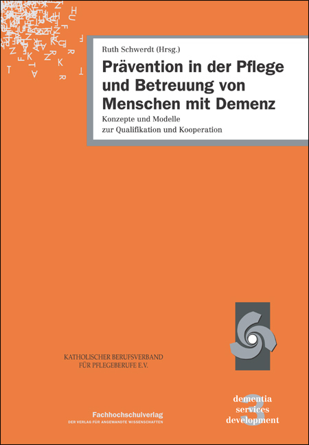 Prävention in der Pflege und Betreuung von Menschen mit Demenz - 