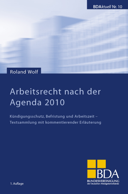 Arbeitsrecht nach der Agenda 2010 - Roland Wolf