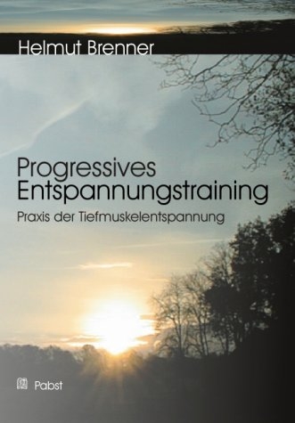 Progressives Entspannungstraining - Helmut Brenner