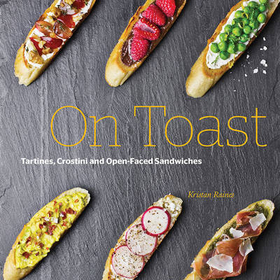 On Toast - Kristan Raines