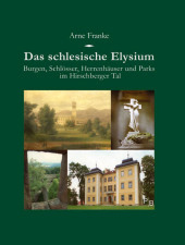 Das schlesische Elysium - Arne Franke